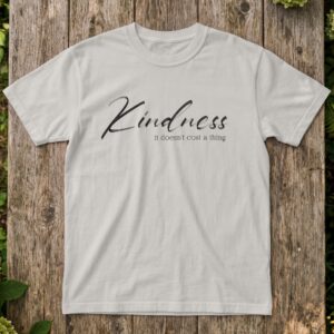 Tee - Kindness